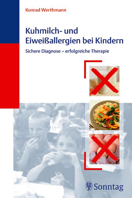 Konrad-Werthmann-Kuhmilch-und-Eiweissallergien-bei-Kindern-Sichere-Diagnose-erfolgreiche-Therapie-von Kuhmilch- und Eiweissallergien bei Kindern - Aktion