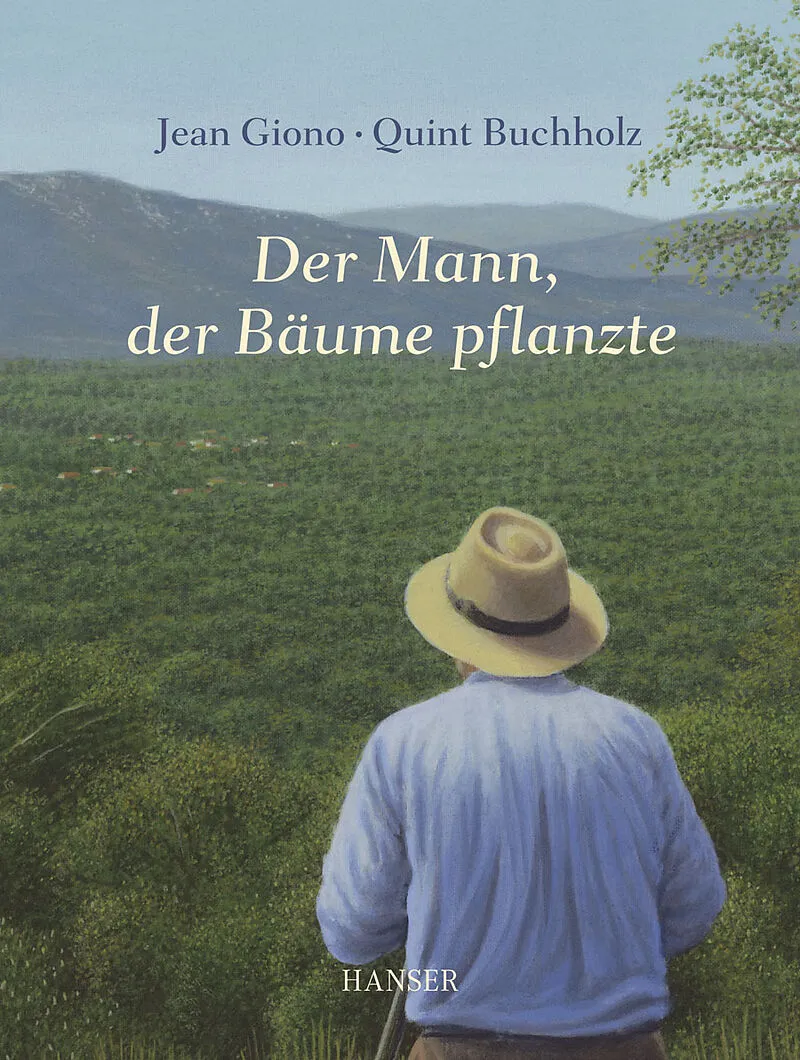 Der Mann der Bäume pflanzte, Jean Giono, Quint Buchholz - Aktion Der Mann der Bäume pflanzte, Jean Giono, Quint Buchholz - Aktion