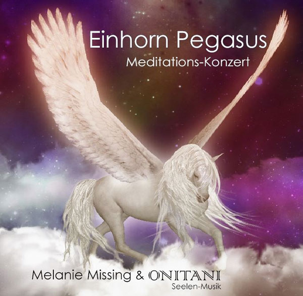 CD ONITANI, Einhorn Pegasus Meditations-Konzert, Seelenmusik