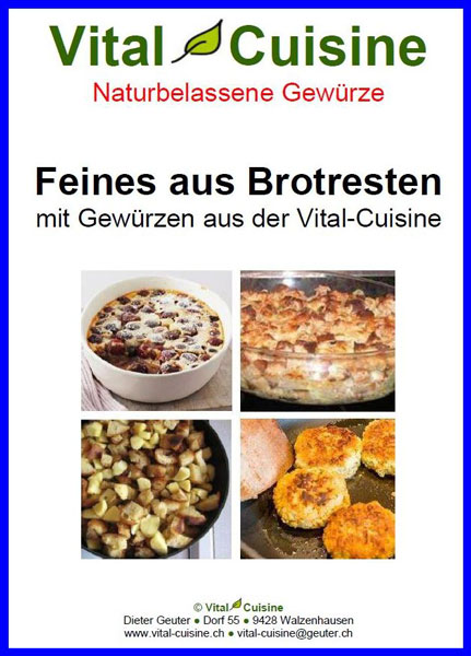 Vital Cuisine feines aus Brotresten Vital Cuisine feines aus Brotresten
