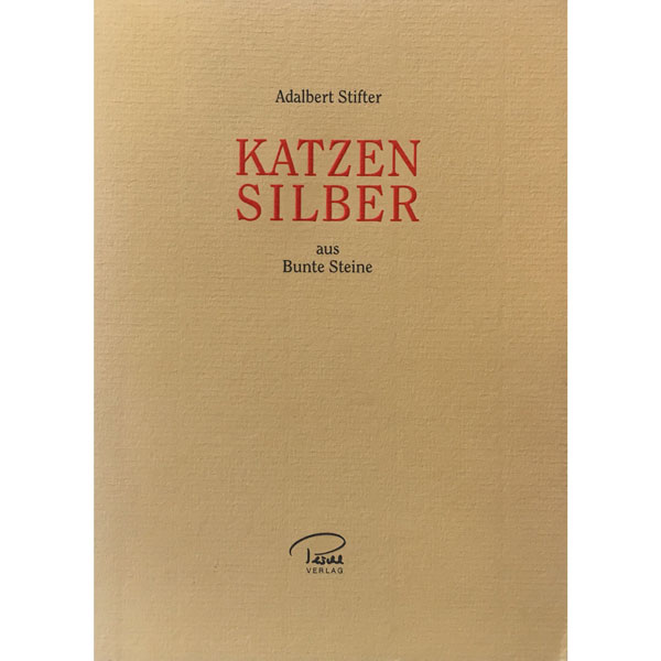 Katzen Silber, Adalbert Stifter