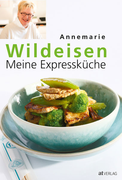 AT Verlag Annemarie Wildeisen meine Expressküche