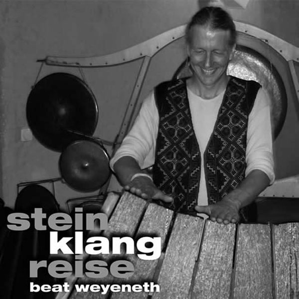 CD Stein Klang Reise Beat Weyeneth CD Stein Klang Reise Beat Weyeneth