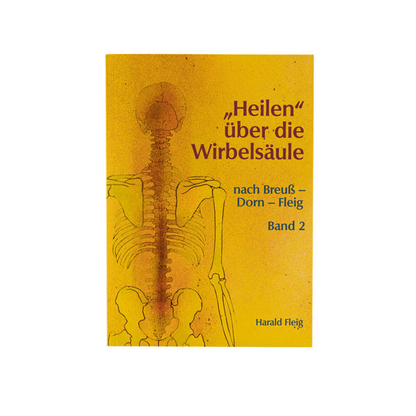 Heilen über die Wirbelsäule Band 2 Heilen über die Wirbelsäule Band 2