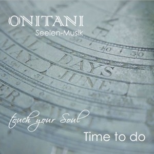 CD ONITANI Seelen-Musik, Time to do