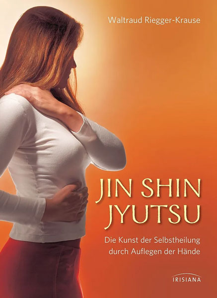 Jin Shin Jyutsu die Kunst der Selbstheilung